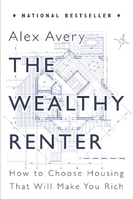 The Wealthy Renter - Alex Avery