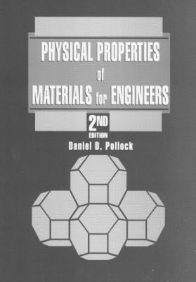 Physical Properties of Materials for Engineers - Daniel D. Pollock