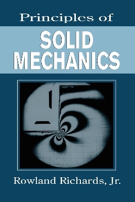 Principles of Solid Mechanics - Jr. Richards  Rowland