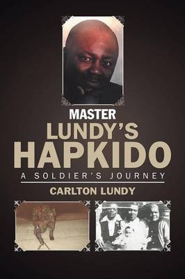 Master Lundy's Hapkido - Carlton Lundy