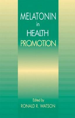 Melatonin in the Promotion of Health, Second Edition - 