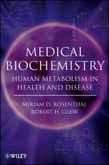 Medical Biochemistry - Miriam D. Rosenthal, Robert H. Glew