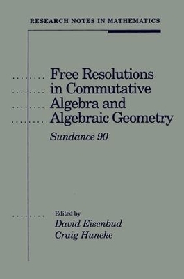 Free Resolutions in Commutative Algebra and Algebraic Geometry - 