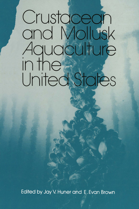 Crustacean and Mollusk Aquaculture in the United States - J.V. Huner