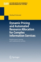 Dynamic Pricing and Automated Resource Allocation for Complex Information Services - Michael Schwind