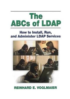 The ABCs of LDAP - Reinhard E. Voglmaier