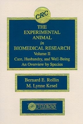 The Experimental Animal in Biomedical Research - Bernard E. Rollin