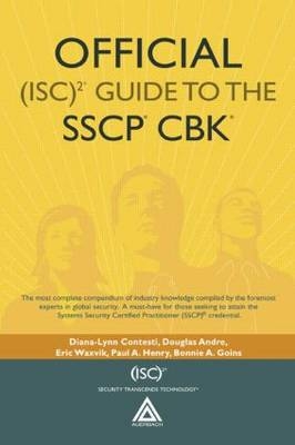 Official (ISC)2 Guide to the SSCP CBK - Diana-Lynn Contesti, Douglas Andre, Paul A. Henry, Bonnie A. Goins, Eric Waxvik