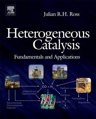 Heterogeneous Catalysis - Julian R.H. Ross