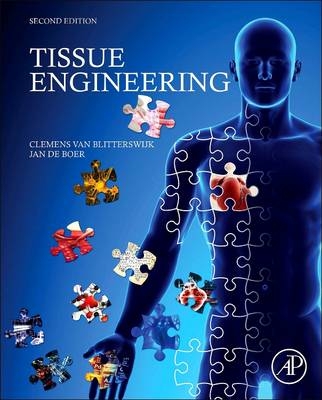 Tissue Engineering - Clemens Van Blitterswijk, Jan de Boer