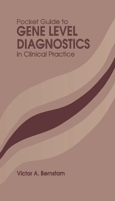 Pocket Guide to Gene Level Diagnostics in Clinical Practice - Victor A. Bernstam