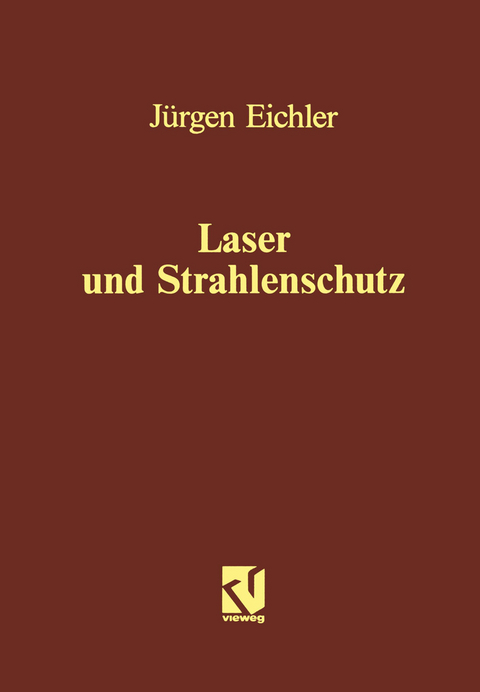 Laser und Strahlenschutz - Jürgen Eichler