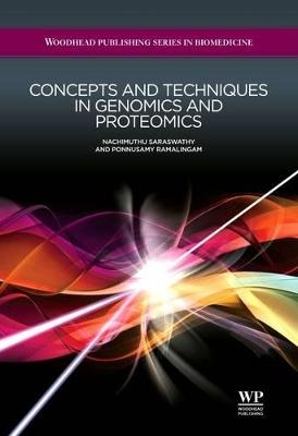 Concepts and Techniques in Genomics and Proteomics - N Saraswathy, P Ramalingam