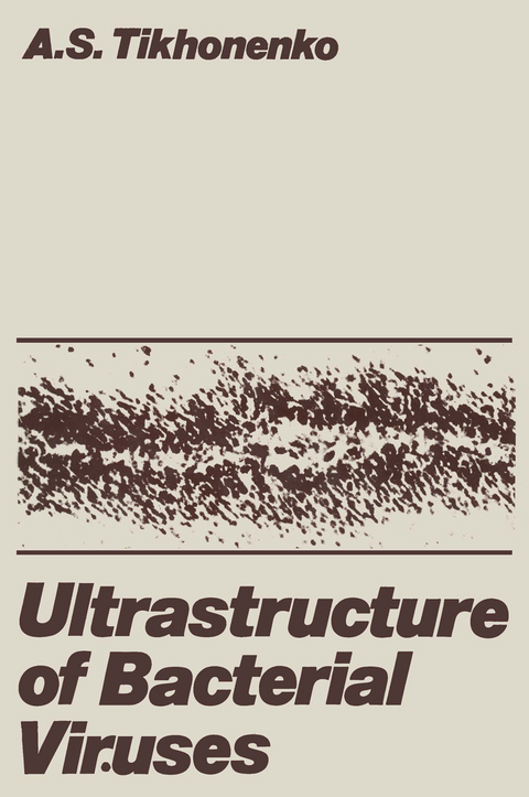 Ultrastructure of Bacterial Viruses - Anna S. Tikhonenko