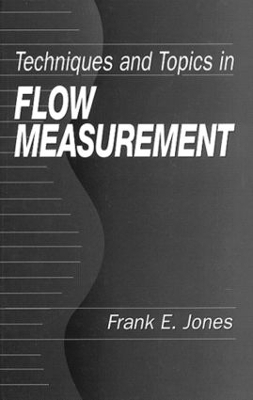 Techniques and Topics in Flow Measurement - Frank E. Jones