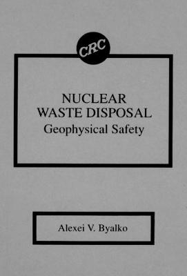 Nuclear Waste Disposal - Alexei V. Byalko