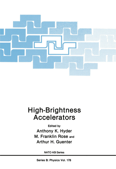 High-Brightness Accelerators - Anthony D. Hyder, M. Franklin Rose, Arthur H. Guenter