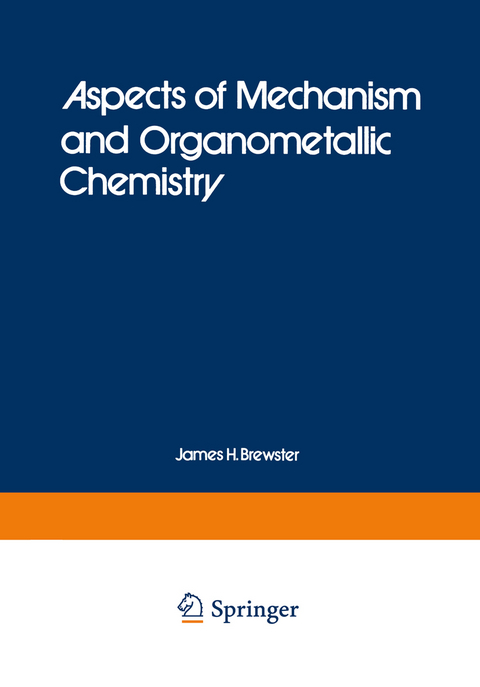 Aspects of Mechanism and Organometallic Chemistry - 