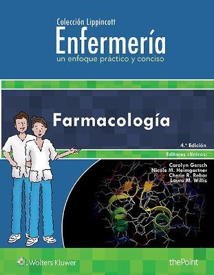 Colección Lippincott Enfermería. Un enfoque práctico y conciso: Farmacología -  Lww