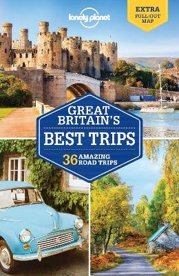 Lonely Planet Great Britain's Best Trips -  Lonely Planet, Belinda Dixon, Oliver Berry, Marc Di Duca, Peter Dragicevich