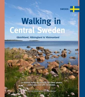 Walking in Central Sweden - Paul van Bodengraven, Marco Barten