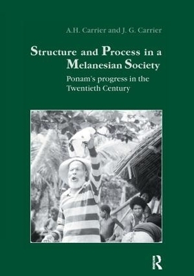 Structure and Process in a Melanesian Society - A.H. Carrier, J.G. Carrier