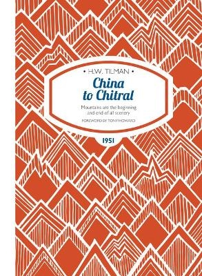 China to Chitral Paperback - Major H. W. Tilman