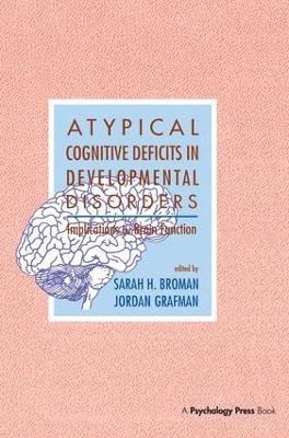 Atypical Cognitive Deficits in Developmental Disorders - 