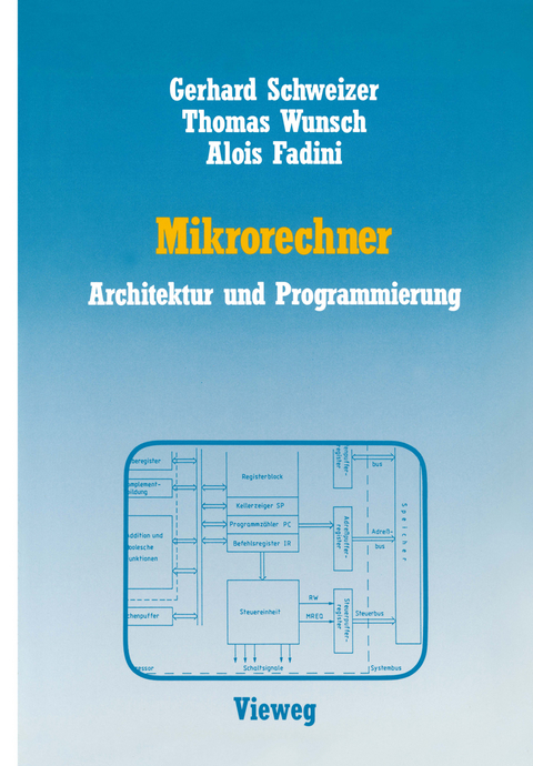 Mikrorechner - Gerhard Schweizer, Thomas Wunsch, Alois Fadini