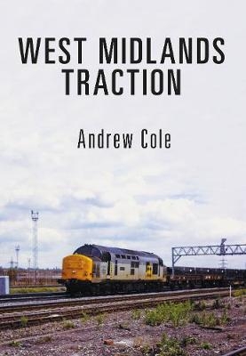 West Midlands Traction - Andrew Cole