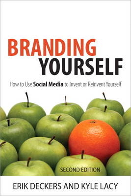 Branding Yourself - Erik Deckers, Kyle Lacy