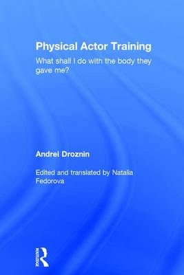 Physical Actor Training - Andrei Droznin