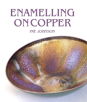 Enamelling on Copper - Pat Johnson