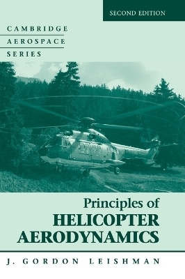 Principles of Helicopter Aerodynamics - J. Gordon Leishman