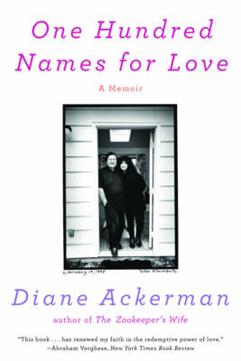 One Hundred Names for Love - Diane Ackerman