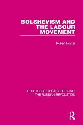 Bolshevism and the Labour Movement - Robert Hunter