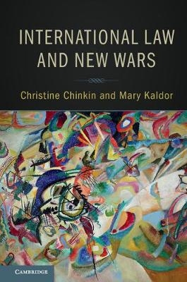 International Law and New Wars - Christine Chinkin, Mary Kaldor