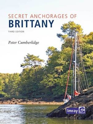 Secret Anchorages of Brittany - Peter Cumberlidge