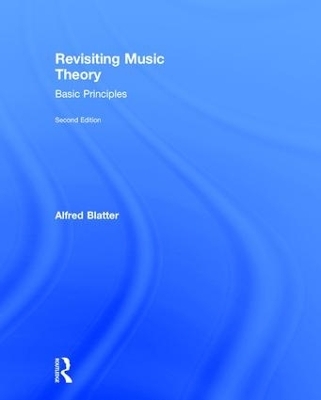 Revisiting Music Theory - Alfred Blatter