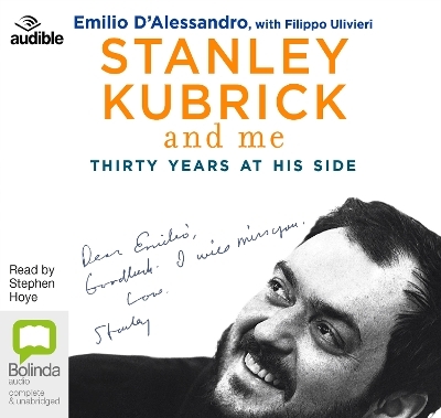 Stanley Kubrick and Me - Emilio D'Alessandro, Filippo Ulivieri