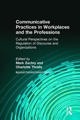 Communicative Practices in Workplaces and the Professions - 