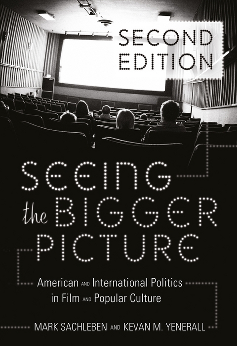 Seeing the Bigger Picture - Mark Sachleben, Kevan M. Yenerall