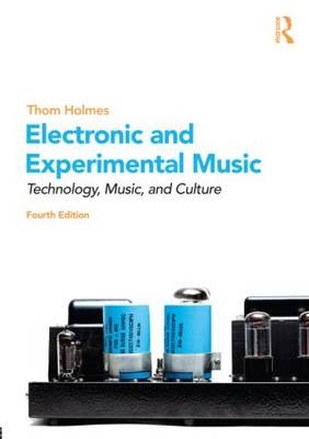 Electronic and Experimental Music - Thom Holmes