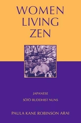 Women Living Zen - Paula Kane Robinson Arai