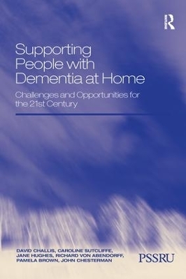 Supporting People with Dementia at Home - David Challis, Caroline Sutcliffe, Jane Hughes, Richard von Abendorff, Pamela Brown