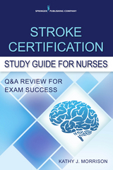 Stroke Certification Study Guide for Nurses - Kathy Morrison