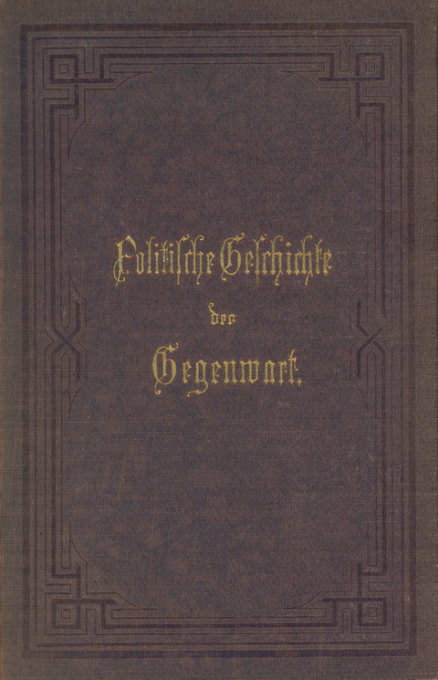 Politische Geschichte der Gegenwart - Wilhelm Müller