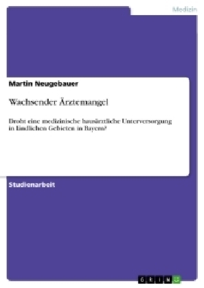 Wachsender Ãrztemangel - Martin Neugebauer