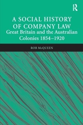 A Social History of Company Law - Rob McQueen