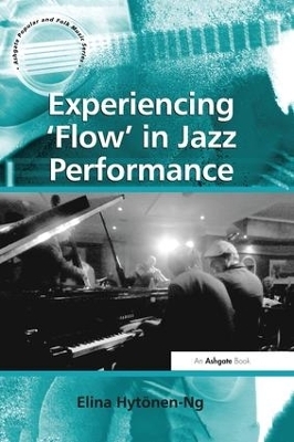 Experiencing 'Flow' in Jazz Performance - Elina Hytonen-ng